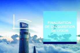 Finalisation de l'acquisition de Lyxor