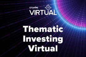 Citywire – Replay - Thematic Investing Virtual Conference