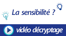 213x116 bannière vidéos décryptage sensibilité