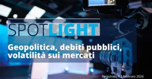 cover video spotlight dedicata a Geopolitica, debiti pubblici e volatilità sui mercati