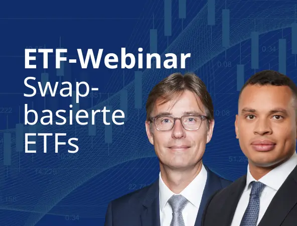 ETF Webinar Teaser - Swap-basierte ETFs