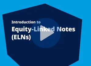 Introduction to Equity-Linked Notes (ELNs)