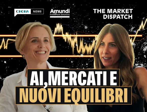 banner vodcast the market dispatch con logo amundi e chora news e titolo episodio "ai,mercati e nuovi equilibri"
